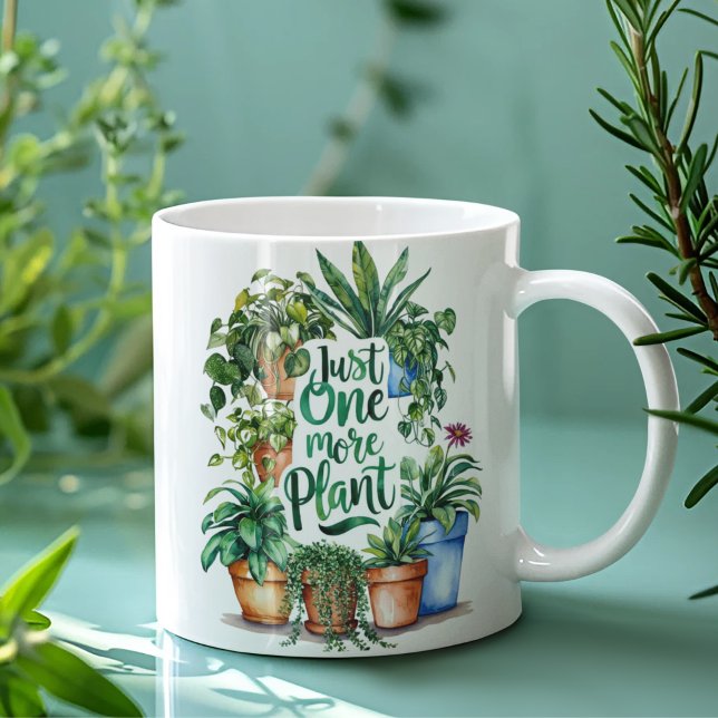 Mug Juste une boue Plante de plus (This funny, "Just one more plant" mug would make the perfect gift for the plant lover! )