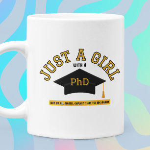 Mug Juste une fille avec un doctorat de café féministe