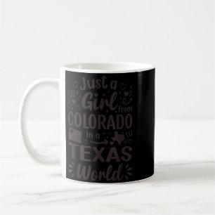 Mug Juste une fille du Colorado dans un monde texan