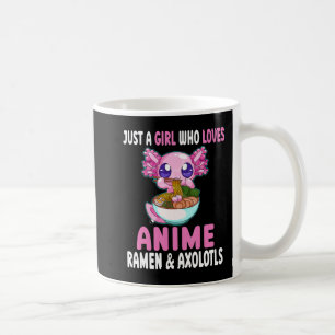 Mug Juste une fille qui aime Anime Ramen et Axolotls K