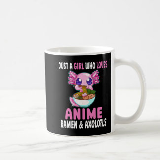 Mug Juste une fille qui aime Anime Ramen et Axolotls K