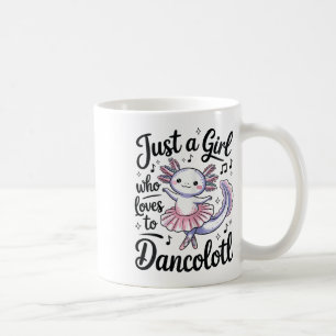 Mug Juste Une Fille Qui Aime Dancolotl Ballet Danse Ax