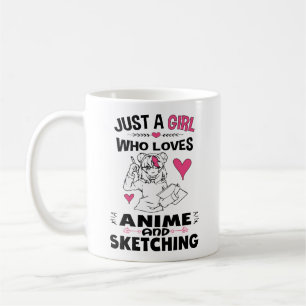 Mug Juste une fille qui aime l'Anime et l'Esquisse