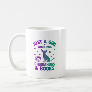 Mug Juste une fille qui aime les chihuahuas et les liv