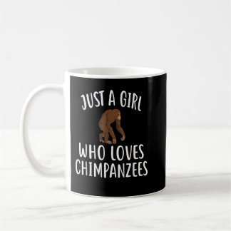 Mug Juste une fille qui aime les CHIMPANZEES