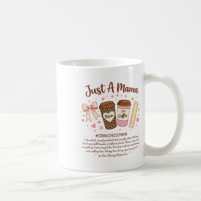 Mug Juste une maman String Cheese Era Coffee Mother Da (Droite)