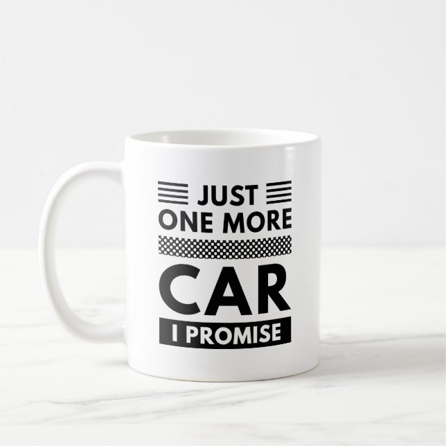 Mug Juste Une Voiture De Plus Je Promets (Gauche)