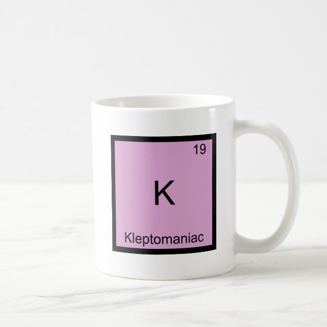 Mug K - Symbole de l'élément de chimie drôle Kleptoman (Droite)