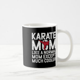 Mug Karate Maman Comme Une Maman Normale Sauf Beaucoup
