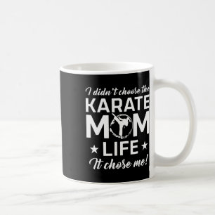 Mug Karate Mom Martial Arts Life Chose Me - Mother's D