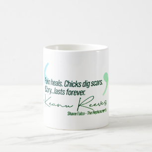 Mug Keanu - La douleur guérit. Les filles creusent des