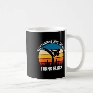Mug Keep Training Until The Belt Turns Black Retro Kar