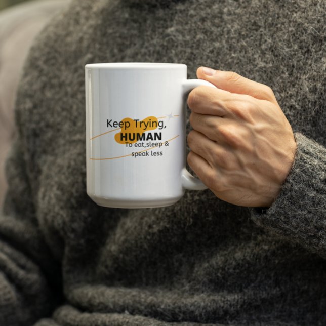 Mug Keep Trying Human- Faith (Créateur téléchargé)