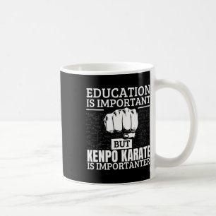 Mug Kenpo Karate L'éducation est important Amusant Amé
