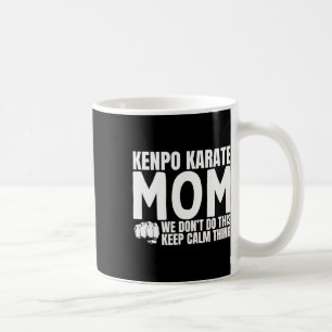 Mug Kenpo Karate Mom Citation drôle Américain Kenpo