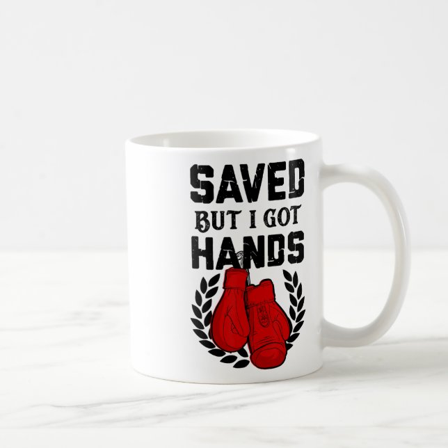 Mug Kickboxer Boxer Sauvé Mais J'Ai Les Mains (Droite)