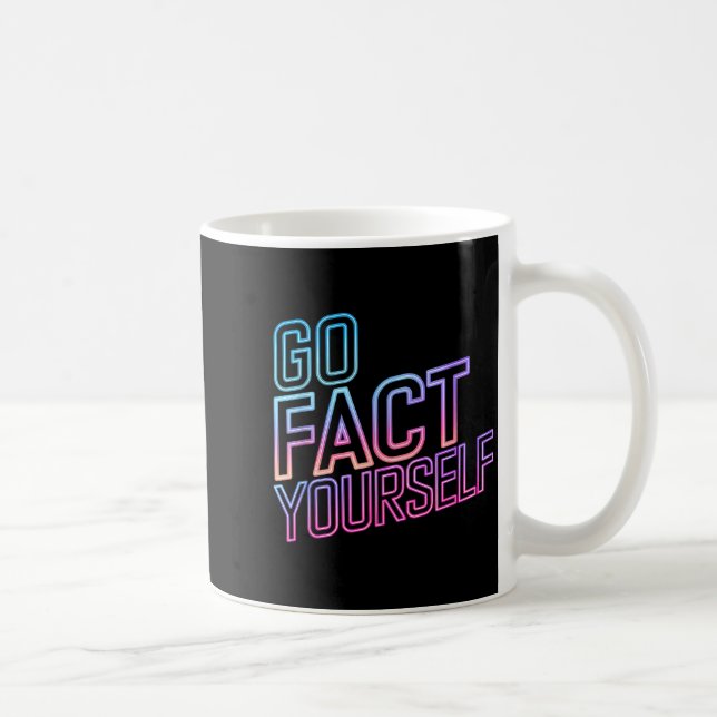 Mug Kindly Go Fact Yourself Funny Cyber Vibes Slogan S (Droite)