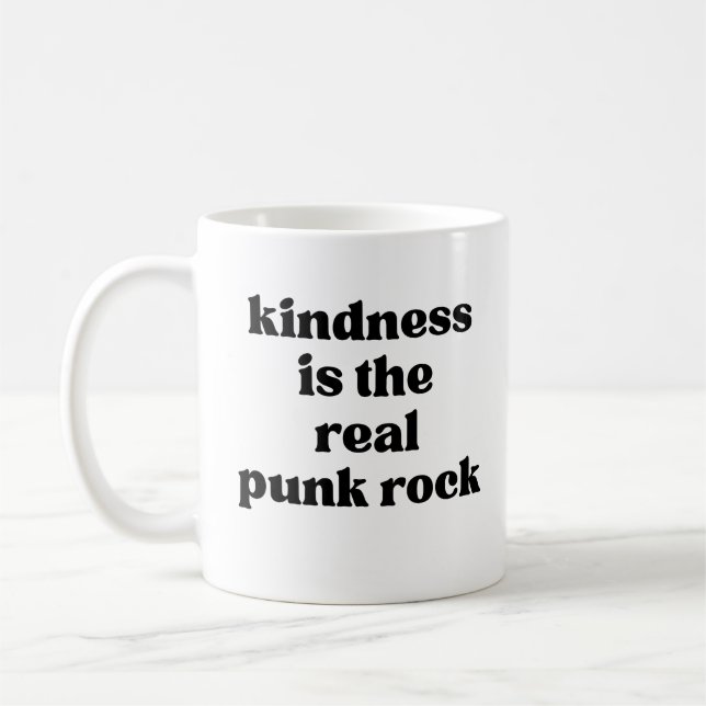 Mug Kindness Is The Real Punk Rock (Gauche)