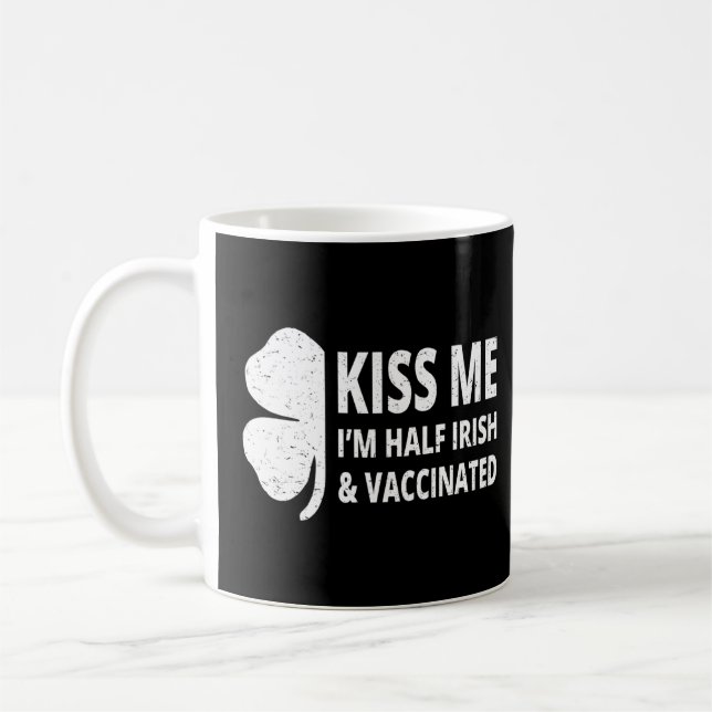 Mug Kiss Me I M Demi Irlandais Et Vacciné Saint Patric (Gauche)