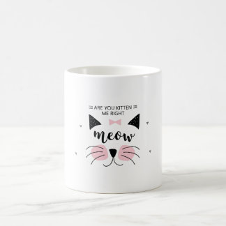 Mug Kitten me right Meow