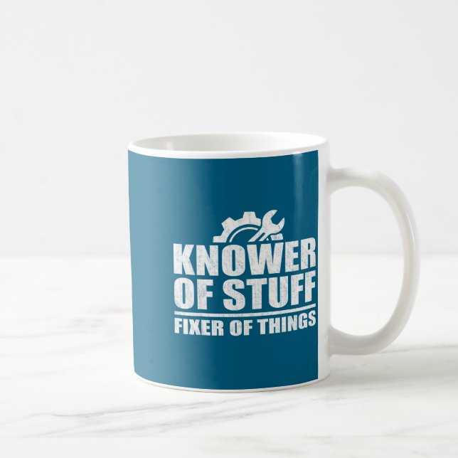 Mug Knower Of Stuff Fixer Of Things Funny Mechanic Fat (Droite)
