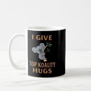 Mug Koala Bear Je Donne Top Koality Hugs Koalas