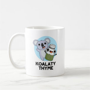 Mug Koala-ty Thyme Funny Koala Thyme Pun