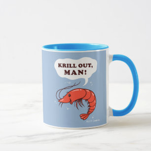 Mug Krill Out Man