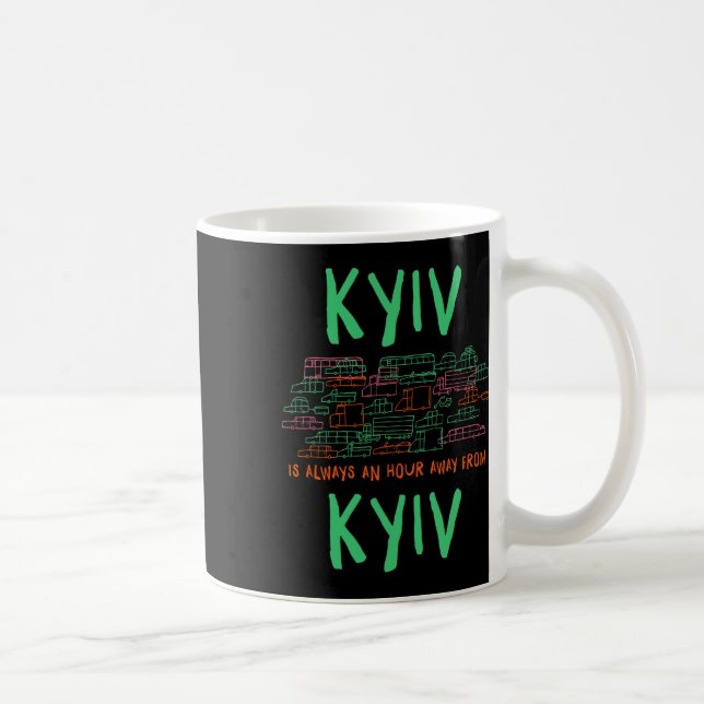 Mug Kyiv est à une heure de Kyiv Memes Tendance Ukrain (Droite)
