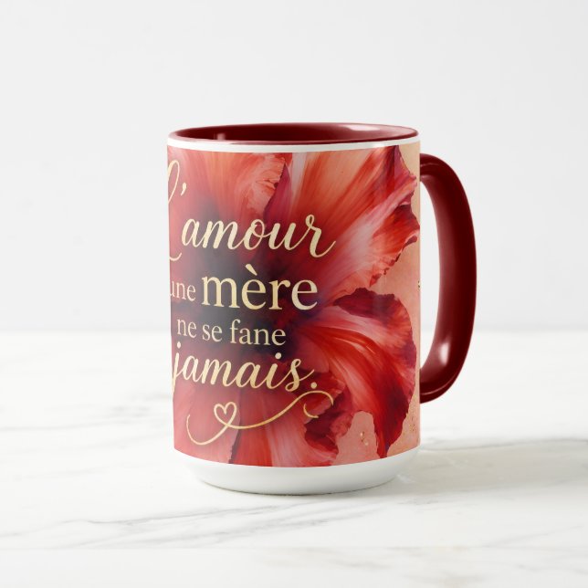 Mug L’amour d’une mère ne se fane jamais  (Devant droit)