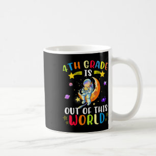 Mug La 4e Classe Est Hors De Ce Monde L'Astronaute Rev