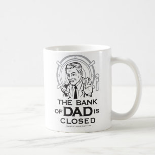 Mug La banque de papa est fermée
