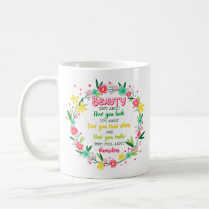 Mug La beauté n'est pas à propos de votre apparence