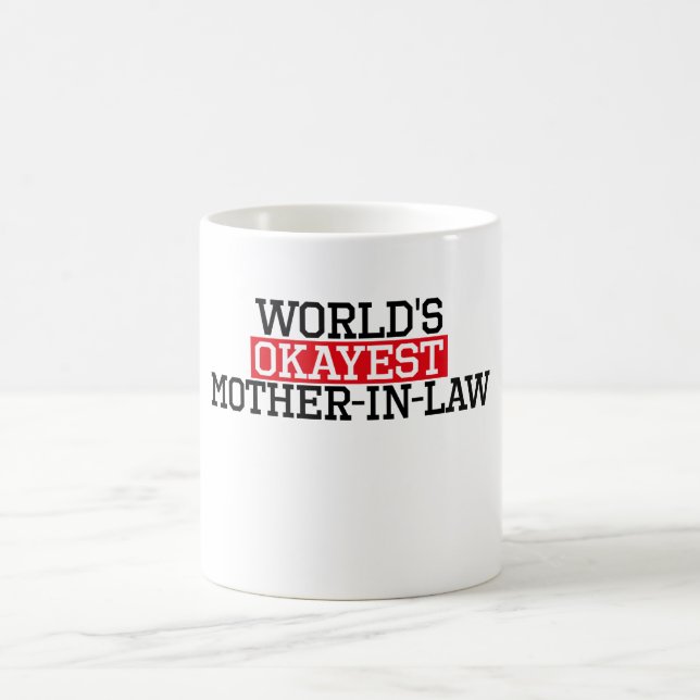 Mug la belle-mère okayest du monde, #mother-dans-loi (Centre)