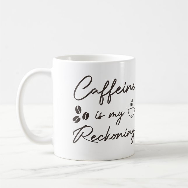 Mug La caféine est mon compte, Fandom Caffeine cadeau (Gauche)
