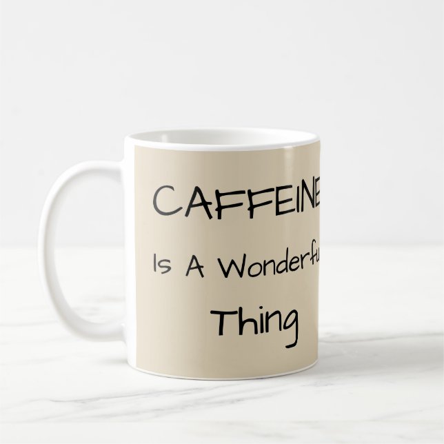 Mug La Caféine Est Une Chose Merveilleuse (Gauche)