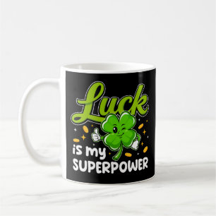 Mug La chance est mon super pouvoir