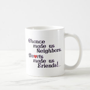 Mug La chance nous a fait voisins