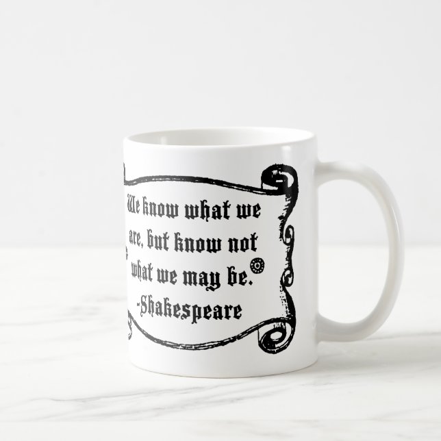 Mug La citation de Shakespeare, savent ce que nous (Droite)