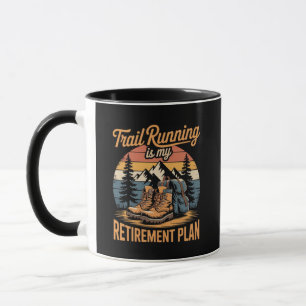 Mug La course sur sentier est mon plan de retraite