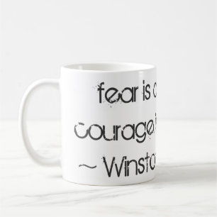 Mug La crainte est une réaction… Citation de Winsto