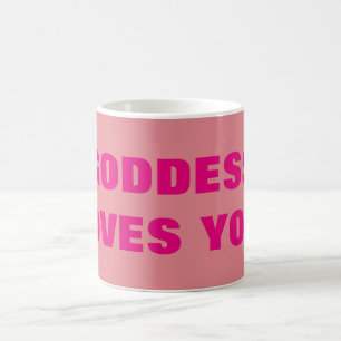 MUG LA DÉESSE VOUS AIME !