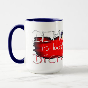 Mug La démocratie vaut mieux que la dictature