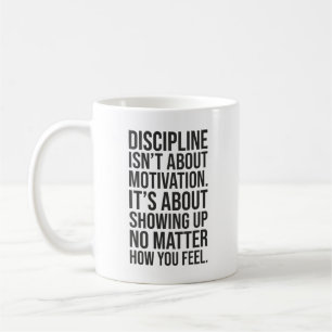 Mug La Discipline Est À Propos De Montrer, Gym, Hustle