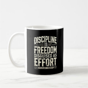 Mug La Discipline Est La Liberté Déguisée Comme Effort