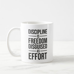 Mug La Discipline Est La Liberté Déguisée Comme Effort