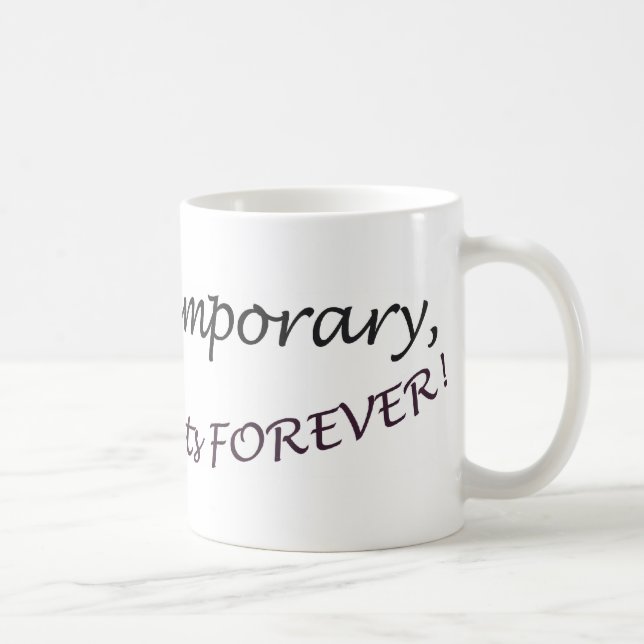 Mug La douleur est provisoire, stoppant des bouts pour (Droite)