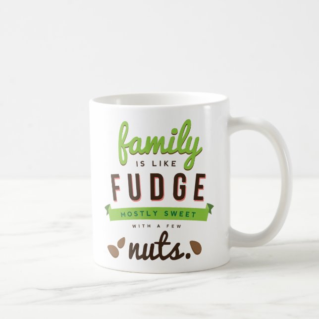Mug La Famille Est Comme Fudge Drôle Citation (Droite)