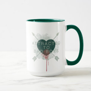 Mug La flèche   "attiré à de mauvais garçons" a pe