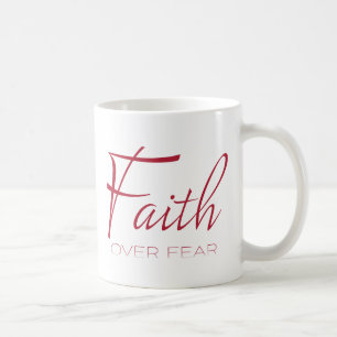 Mug La foi au-dessus de la peur Encouragement en rouge